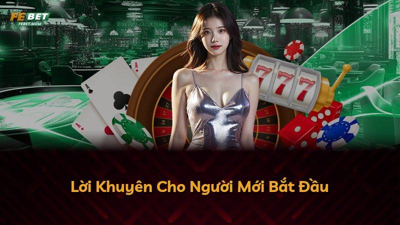 Lời Khuyên Cho Người Mới Bắt Đầu