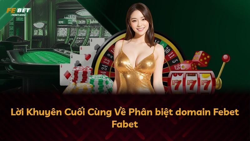Lời Khuyên Cuối Cùng Về Phân biệt domain Febet Fabet
