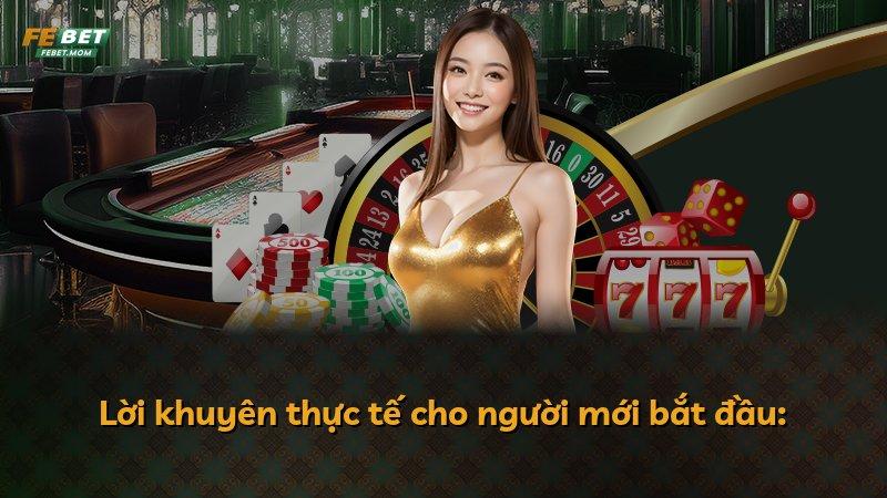 Lời khuyên thực tế cho người mới bắt đầu: