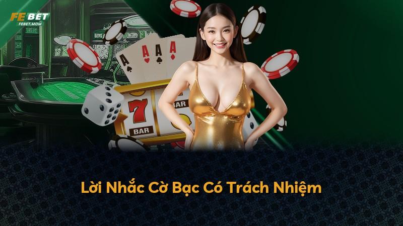 Lời Nhắc Cờ Bạc Có Trách Nhiệm