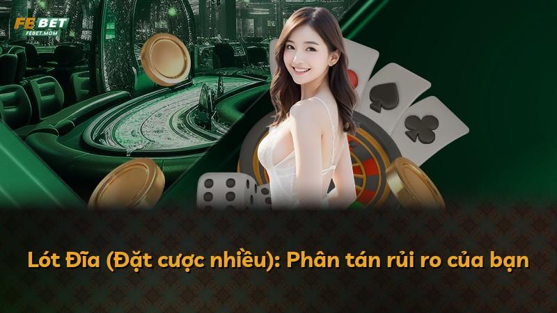 Lót Đĩa (Đặt cược nhiều): Phân tán rủi ro của bạn