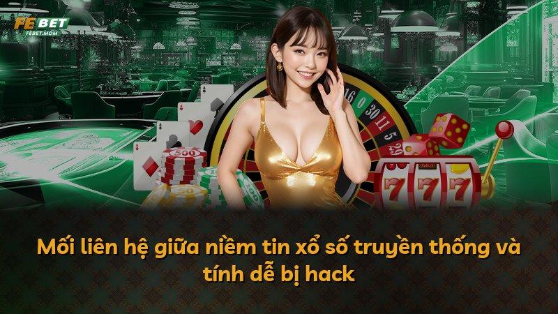Mối liên hệ giữa niềm tin xổ số truyền thống và tính dễ bị hack