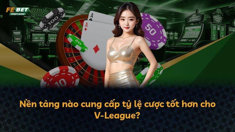 Nền tảng nào cung cấp tỷ lệ cược tốt hơn cho V-League?