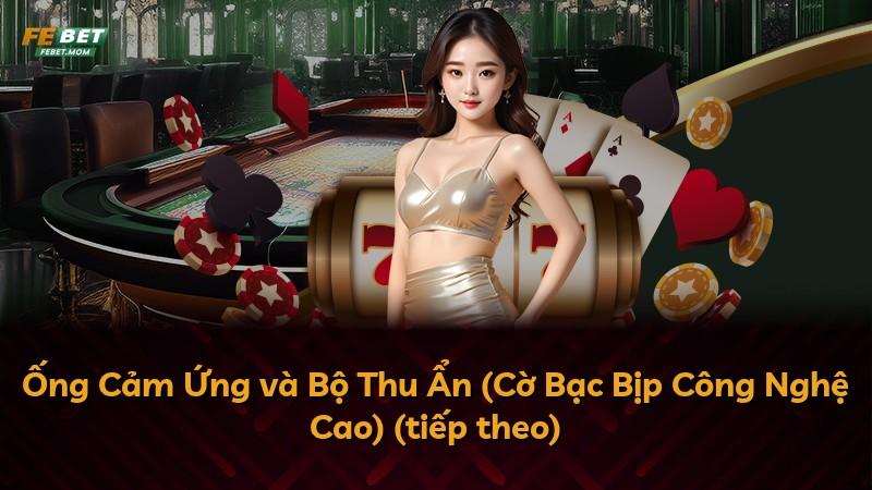 Ống Cảm Ứng và Bộ Thu Ẩn (Cờ Bạc Bịp Công Nghệ Cao) (tiếp theo)