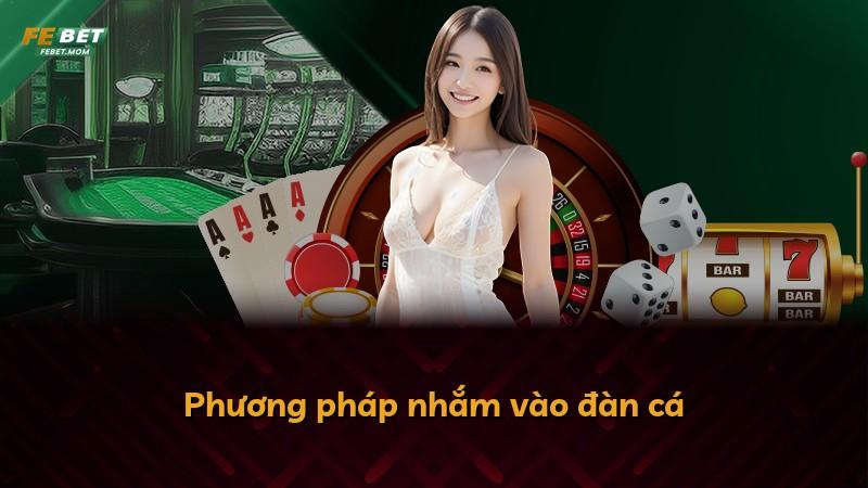 Phương pháp nhắm vào đàn cá