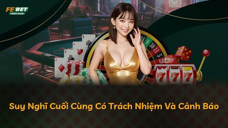 Suy Nghĩ Cuối Cùng Có Trách Nhiệm Và Cảnh Báo