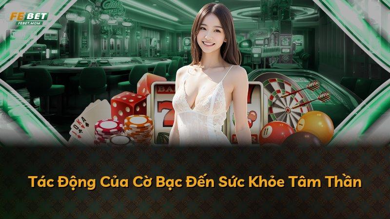 Tác Động Của Cờ Bạc Đến Sức Khỏe Tâm Thần