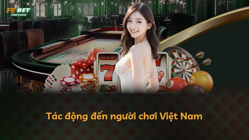 Tác động đến người chơi Việt Nam