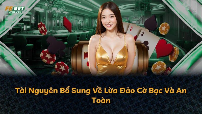 Tài Nguyên Bổ Sung Về Lừa Đảo Cờ Bạc Và An Toàn