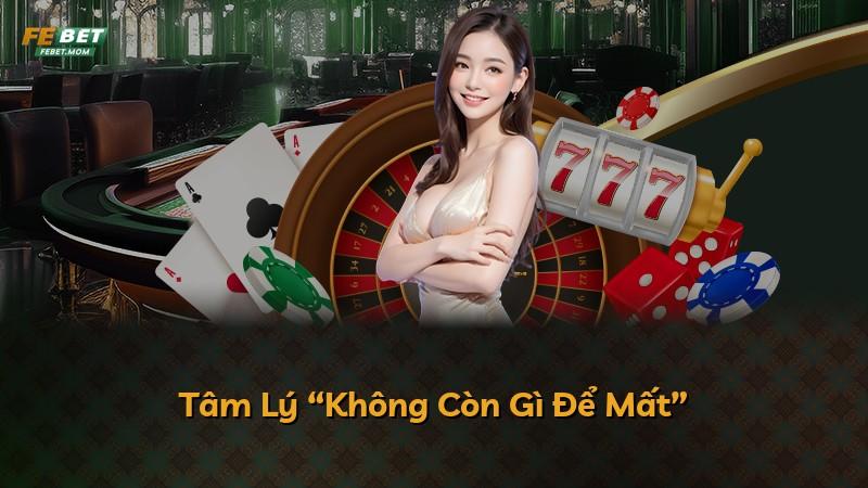 Tâm Lý “Không Còn Gì Để Mất”