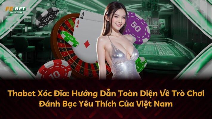 Thabet Xóc Đĩa: Hướng Dẫn Toàn Diện Về Trò Chơi Đánh Bạc Yêu Thích Của Việt Nam