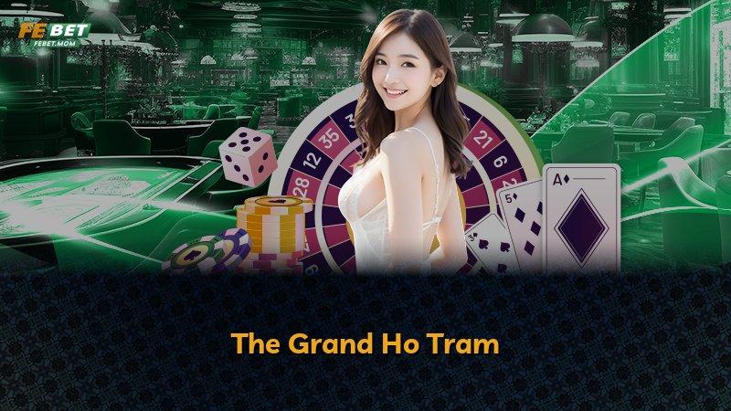 The Grand Ho Tram
