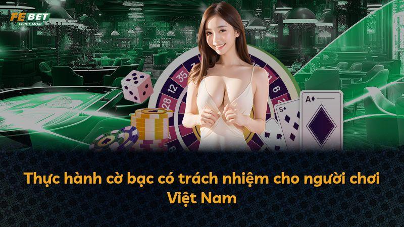 Thực hành cờ bạc có trách nhiệm cho người chơi Việt Nam