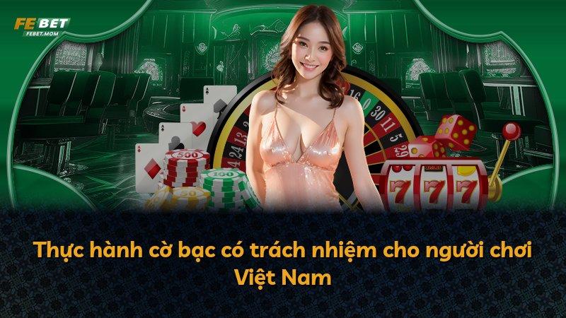 Thực hành cờ bạc có trách nhiệm cho người chơi Việt Nam