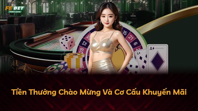 Tiền Thưởng Chào Mừng Và Cơ Cấu Khuyến Mãi