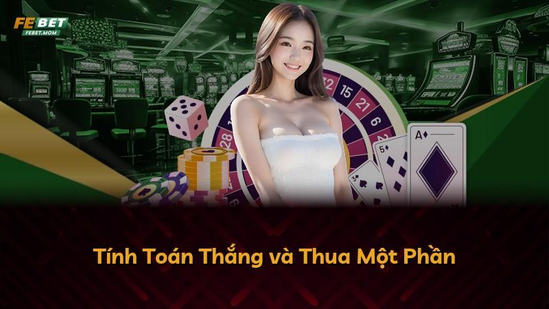 Tính Toán Thắng và Thua Một Phần