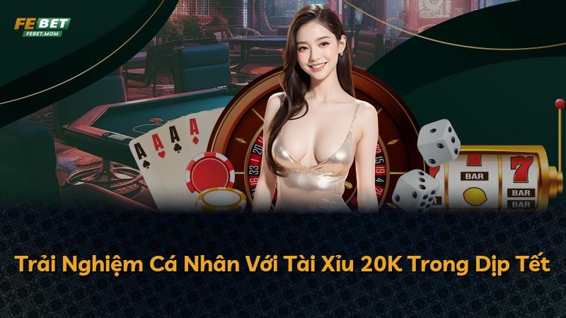 Trải Nghiệm Cá Nhân Với Tài Xỉu 20K Trong Dịp Tết