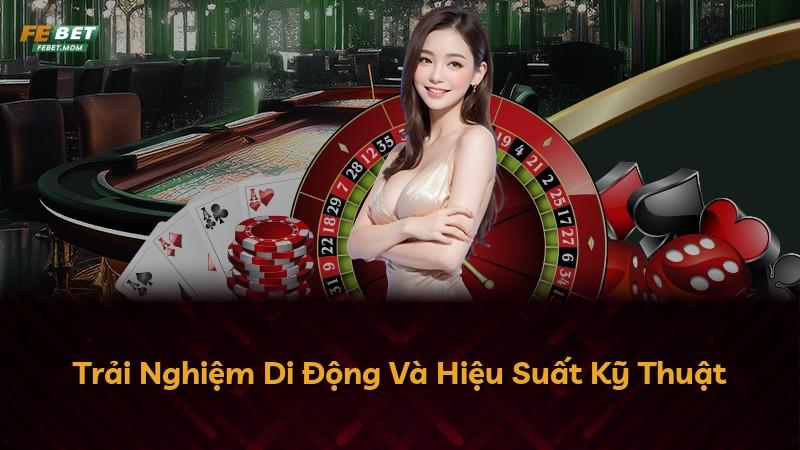 Trải Nghiệm Di Động Và Hiệu Suất Kỹ Thuật