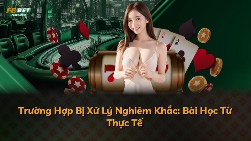 Trường Hợp Bị Xử Lý Nghiêm Khắc: Bài Học Từ Thực Tế