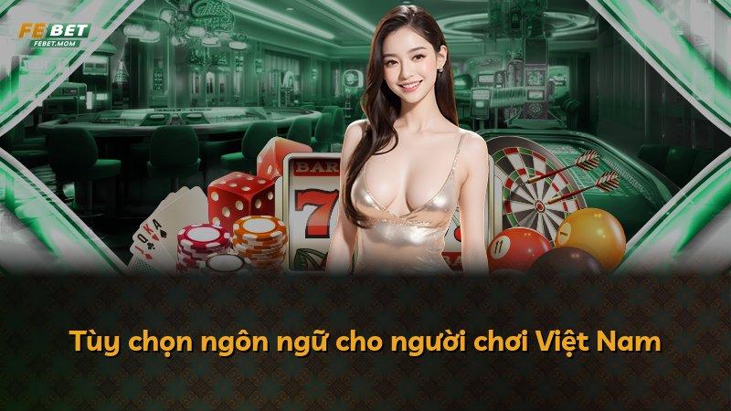 Tùy chọn ngôn ngữ cho người chơi Việt Nam