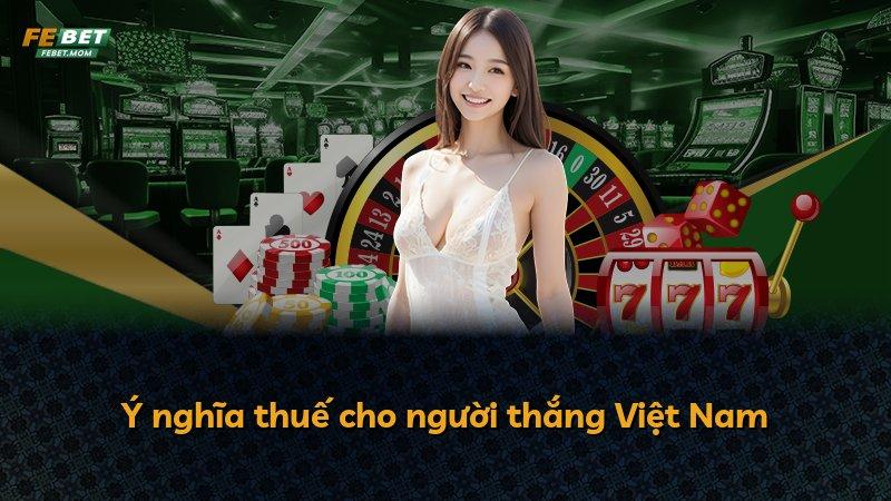 Ý nghĩa thuế cho người thắng Việt Nam
