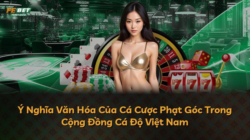 Ý Nghĩa Văn Hóa Của Cá Cược Phạt Góc Trong Cộng Đồng Cá Độ Việt Nam